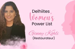 Delhiites Women Power List: Ginny Kohli (Restaurateur)