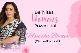 Delhiites Women Power List: Manisha Bhatia (Philanthropist)